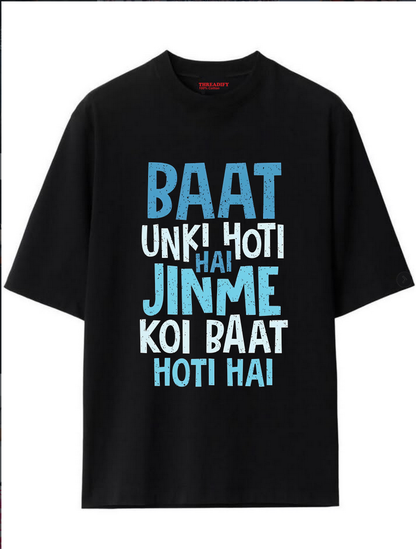 Baat unki hoti